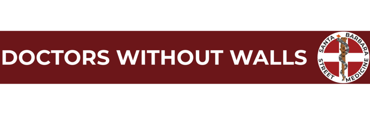Doctors Without Walls - Santa Barbara Street Medicine